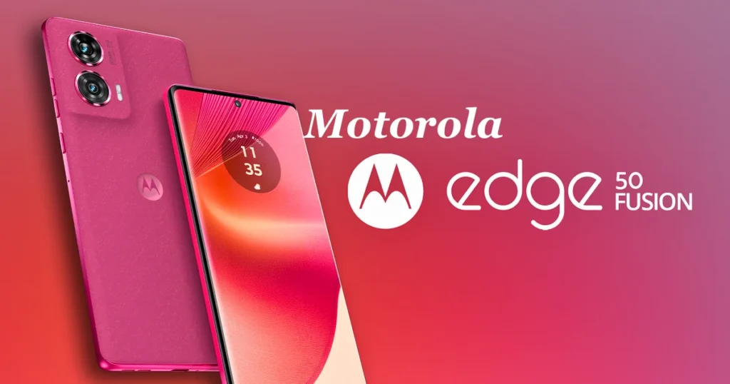 Motorola Edge 50 Fusion Launch Date in India, Price and Full Specifications